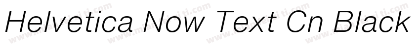 Helvetica Now Text Cn Black Italic字体转换